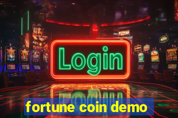 fortune coin demo